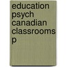 Education Psych Canadian Classrooms P door Gail Edmunds