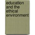 Education and the Ethical Environment