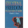 Educational Freedom In Eastern Europe door Charles L. Glenn