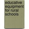 Educative Equipment For Rural Schools door Fannie Wyche Dunn