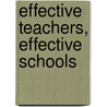 Effective Teachers, Effective Schools door Mary Ashworth