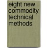 Eight New Commodity Technical Methods door J.D. Hamon