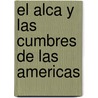 El Alca y Las Cumbres de Las Americas door M. Botto