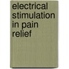 Electrical Stimulation In Pain Relief door B.A. Simpson