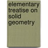 Elementary Treatise On Solid Geometry door William Steadman Aldis