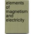Elements Of Magnetism And Electricity