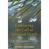 Embracing The Call To Spiritual Depth door Tilden Edwards