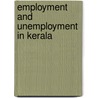 Employment And Unemployment In Kerala door E.T. Mathew