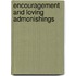 Encouragement And Loving Admonishings