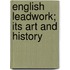 English Leadwork; Its Art And History