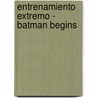 Entrenamiento Extremo - Batman Begins door Bob Kane