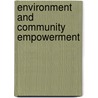 Environment And Community Empowerment door Dan A. Chekki