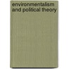 Environmentalism And Political Theory door Robyn Eckersley