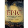Epic Britains Heroic Muse 1790-1910 C by Herbert F. Tucker
