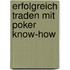 Erfolgreich traden mit Poker Know-how