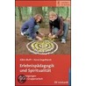 Erlebnispädagogik und Spiritualität door Albin Muff