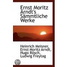 Ernst Moritz Arndt's Sammtliche Werke door Hugo Rosch