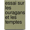 Essai Sur Les Ouragans Et Les Temptes door Joseph Lartigue