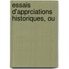Essais D'Apprciations Historiques, Ou door Jules Berger De Xivrey