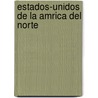 Estados-Unidos de La Amrica del Norte door Mile Jonveaux