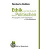 Ethik und die Zukunft des Politischen door Norberto Bobbio