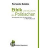 Ethik und die Zukunft des Politischen by Norberto Bobbio