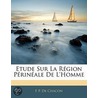 Etude Sur La Rgion Prinale de L'Homme door F. P. De Chacon