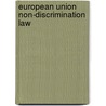 European Union Non-Discrimination Law door Schiek Dagmar