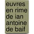 Euvres En Rime De Ian Antoine De Baif
