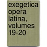 Exegetica Opera Latina, Volumes 19-20 by Martin Luther