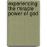 Experiencing the Miracle Power of God