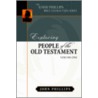 Exploring People of the Old Testament door John Phillips