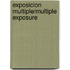 Exposicion Multiple/Multiple Exposure