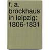 F. A. Brockhaus In Leipzig: 1806-1831 door Heinrich Brockhaus