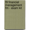 F9 Financial Management Fm - Exam Kit door Onbekend