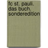 Fc St. Pauli. Das Buch. Sonderedition door Christoph Nagel