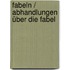 Fabeln / Abhandlungen über die Fabel