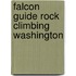 Falcon Guide Rock Climbing Washington