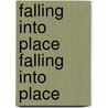 Falling Into Place Falling Into Place door Stephanie Greene