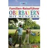 Familien-Reiseführer Oberbayern 2007 by Natalie John