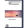 Familienforschung Und Vererbungslehre door Robert Sommer