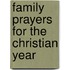 Family Prayers For The Christian Year