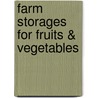 Farm Storages For Fruits & Vegetables door Edwin Smith