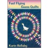 Fast Flying Geese Quilts... and More! by K. Hellaby
