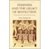 Feminism And The Legacy Of Revolution