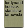 Ferdynand Hoesick Stanislaw Tarnowski door Ferdynand Hoesick
