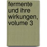 Fermente Und Ihre Wirkungen, Volume 3 door Karl Oppenheimer