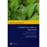 Fertilizer Use in African Agriculture door Ron J. Kopicki