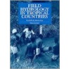 Field Hydrology In Tropical Countries door Henry Gunston