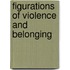 Figurations of Violence and Belonging
